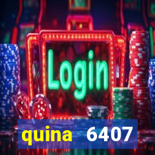 quina 6407 resultado de hoje